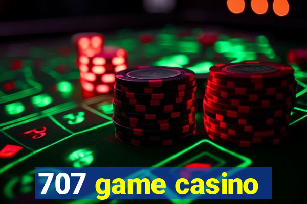 707 game casino